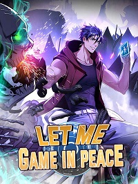 Let Me Game in Peace12