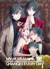 My Husband Changes Every Day