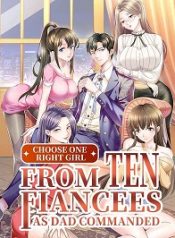 Choose One Right Girl from Ten Fiancees as Dad Commanded