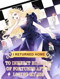 I Returned Home to Inherit Billions of Fortunes after Losing My Job