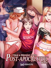 I Have a Mansion in the Post-apocalyptic World