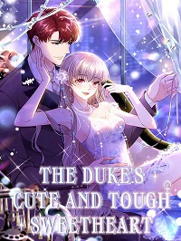 The Duke’s Cute and Tough Sweetheart