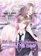 Mr. Feng’s Addiction to pampering His Wife