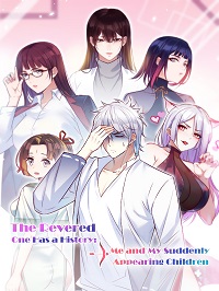 The Revered One Has a History Me and My Suddenly Appearing Children