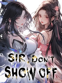 Sir, Don’t Show Off