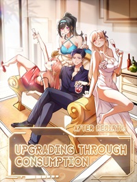 After Rebirth Upgrading through Consumption