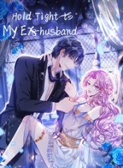 Hold Tight to My Ex-husband