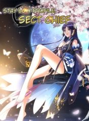 Stay Low Profile, Sect Chief